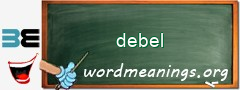 WordMeaning blackboard for debel